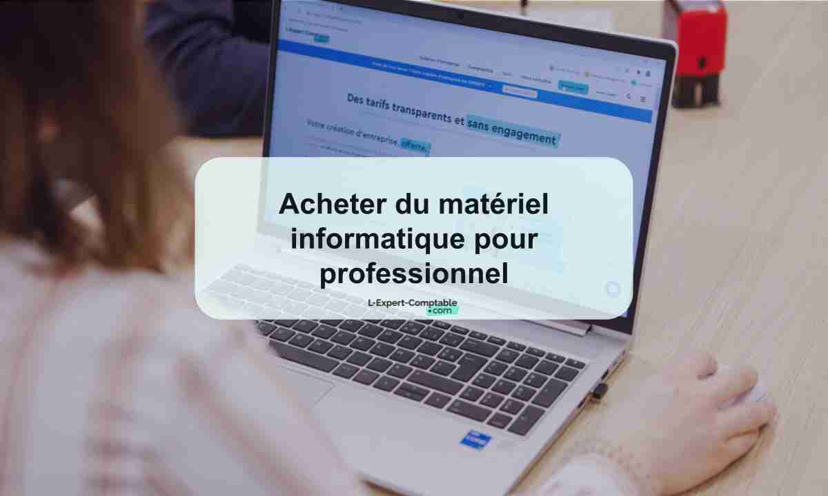 Acheter du matériel informatique pour professionnel