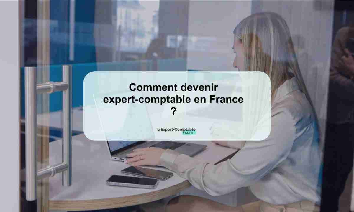 Comment devenir expert-comptable en France 