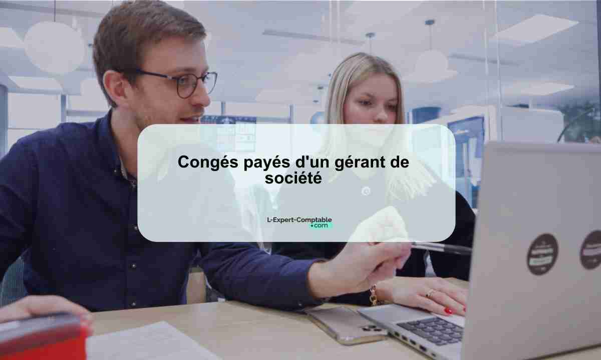 Congés payés d'un gérant de société 