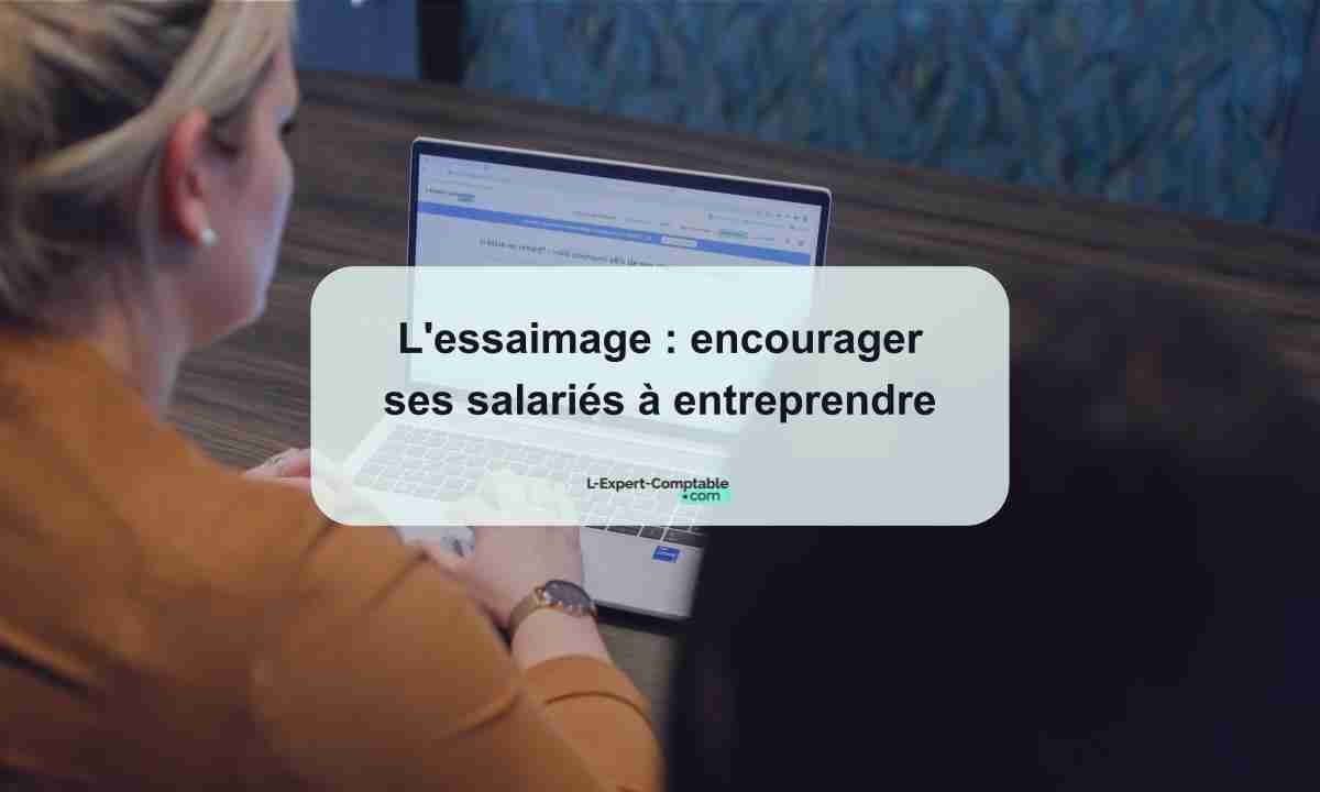 L'essaimage encourager ses salariés à entreprendre