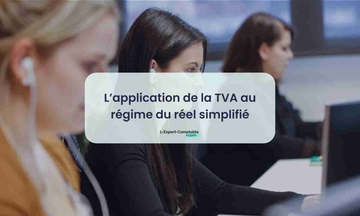 L’application de la TVA au régime du réel simplifié