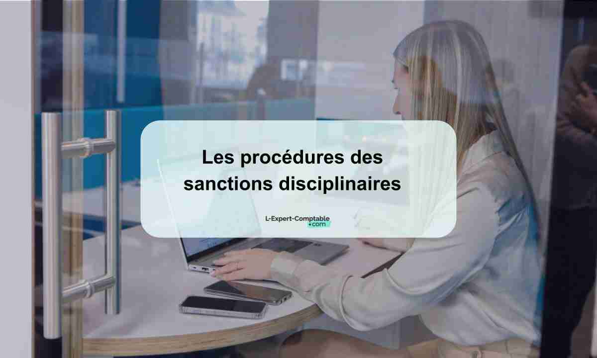 Les procédures des sanctions disciplinaires