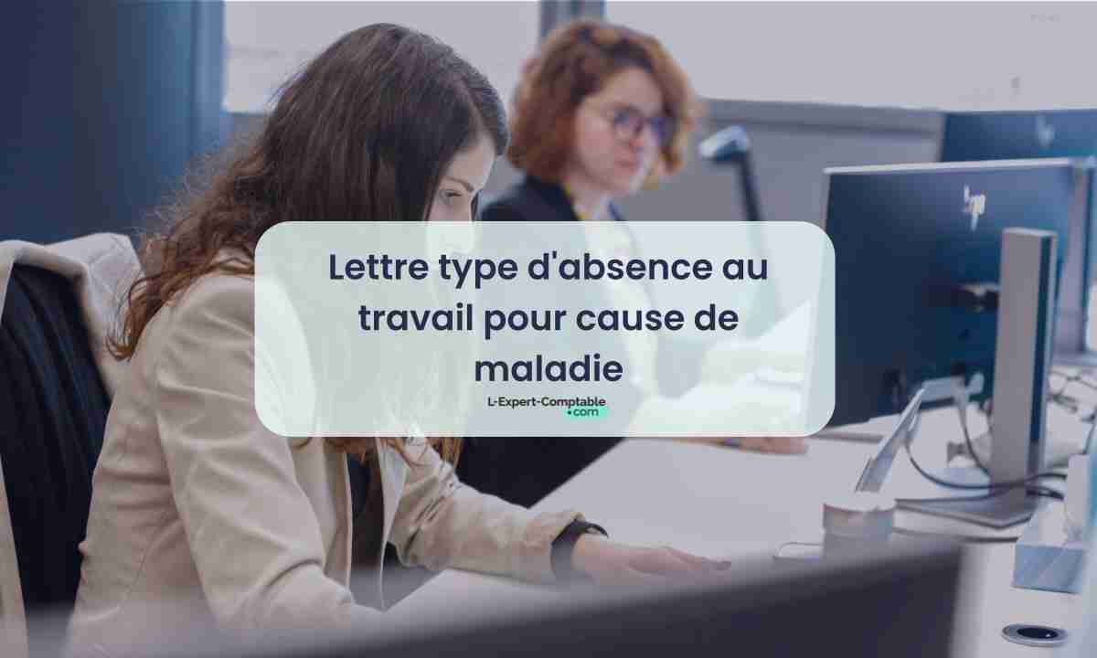 Lettre type d'absence au travail pour cause de maladie