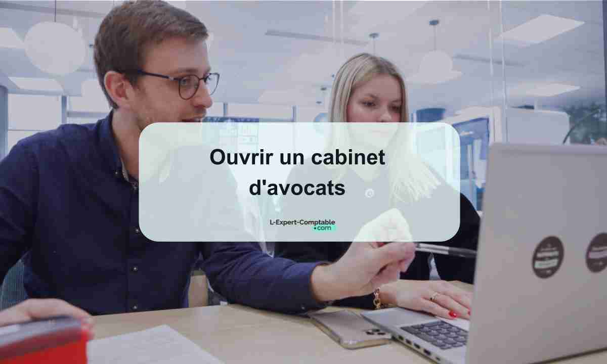 Ouvrir un cabinet d'avocats